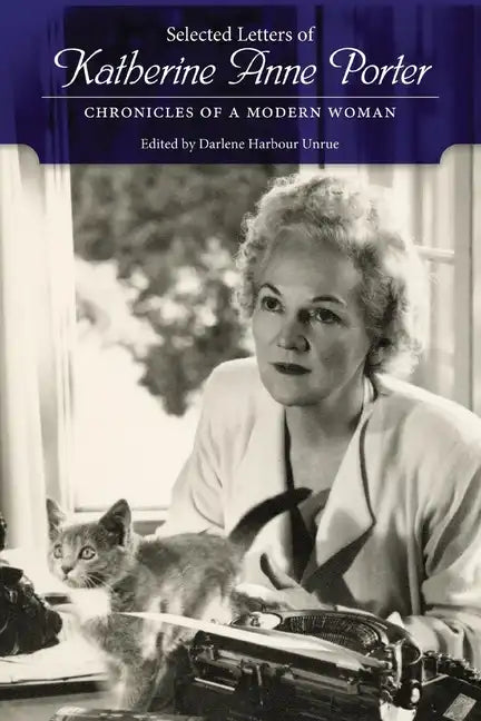 Selected Letters of Katherine Anne Porter: Chronicles of a Modern Woman - Paperback