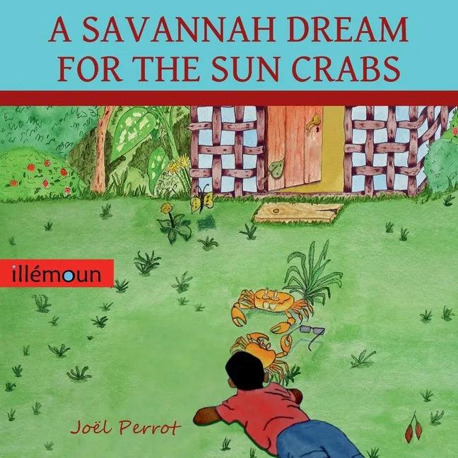 A Savannah Dream for the Sun Crabs - Paperback