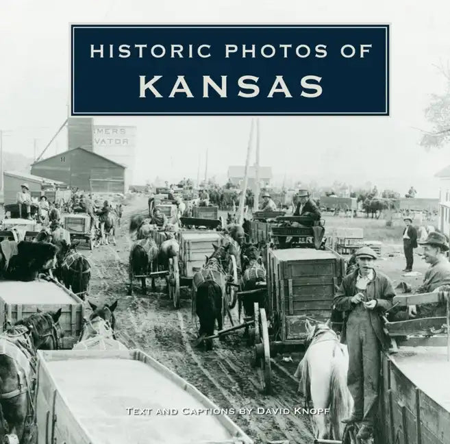 Historic Photos of Kansas - Hardcover