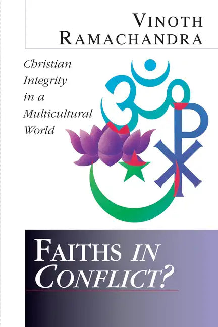 Faiths in Conflict?: Christian Integrity in a Multicultural World - Paperback