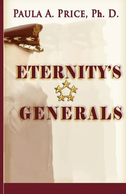 Eternity's Generals: The Wisdom of Apostleship - Paperback
