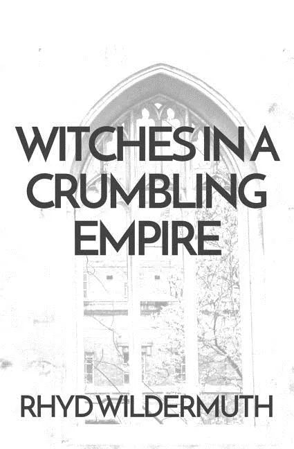 Witches In A Crumbling Empire - Paperback
