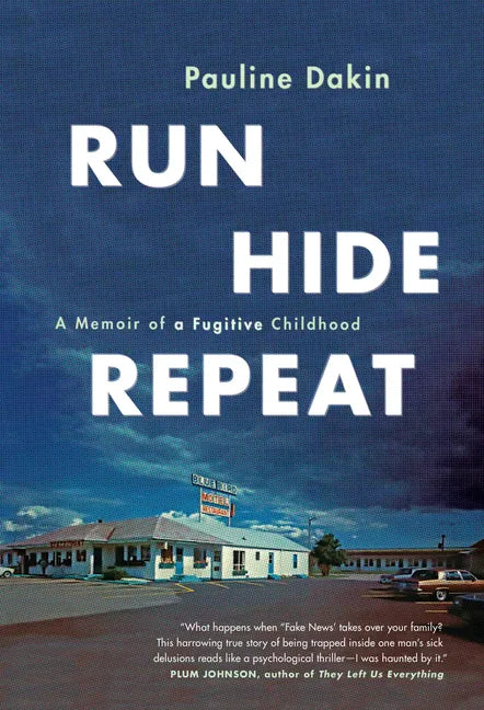 Run, Hide, Repeat: A Memoir of a Fugitive Childhood - Paperback