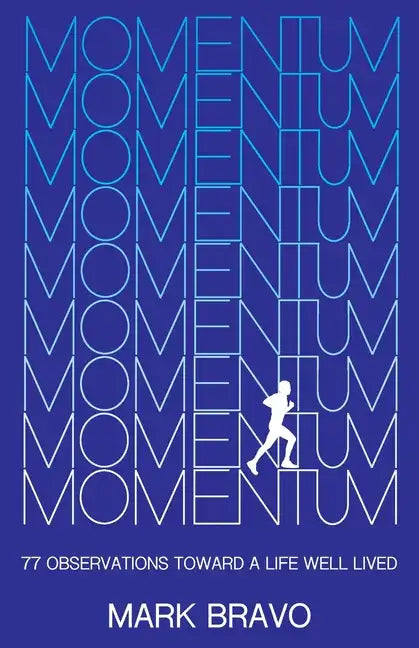 Momentum: 77 Observations Toward a Life Well Lived - Paperback