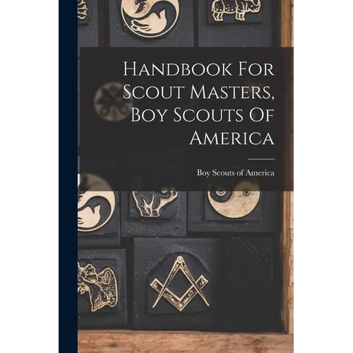 Handbook For Scout Masters, Boy Scouts Of America - Paperback