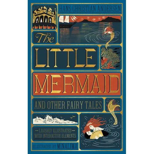 The Little Mermaid and Other Fairy Tales (Minalima Edition): (Illustrated with Interactive Elements) - Hardcover