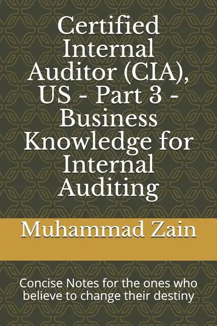 Certified Internal Auditor (CIA), US - Part 3 - Business Knowledge for Internal Auditing: CIA Part 3 - Business Knowledge for Internal Auditing - Paperback