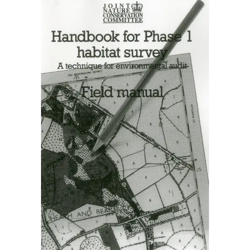 Handbook for Phase 1 Habitat Survey - Field Manual: A technique for environmental audit - Paperback