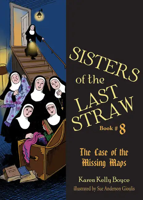Sisters of the Last Straw Vol 8: The Case of the Missing Maps - Paperback