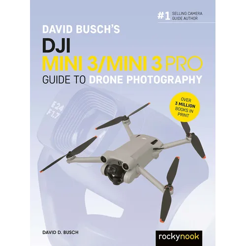 David Busch's Dji Mini 3/Mini 3 Pro Guide to Drone Photography - Paperback