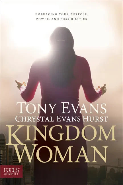 Kingdom Woman: Embracing Your Purpose, Power, and Possibilities - Hardcover