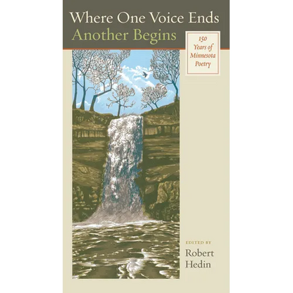 Where One Voice Ends Another Begins: 150 Years of Minnesota Poetry - Hardcover