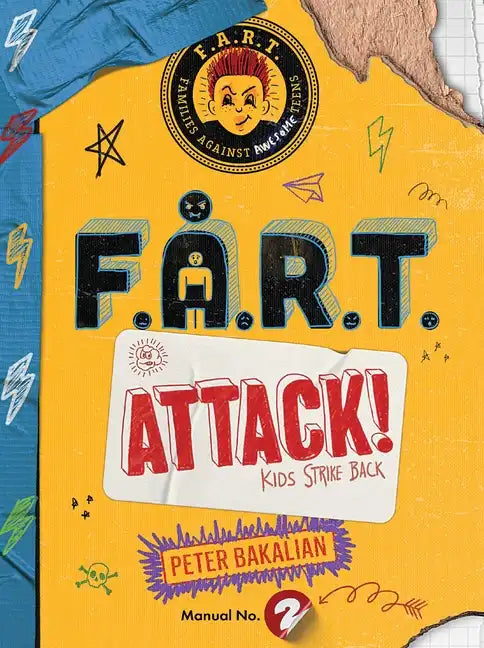 F.A.R.T. Attack!: Kids Strike Back - Hardcover