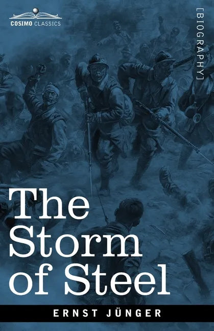 The Storm of Steel: From the Diary of a German Storm-Troop Officer on the Western Front - Paperback