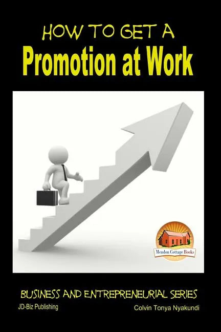 How to Get a Promotion at Work - Paperback