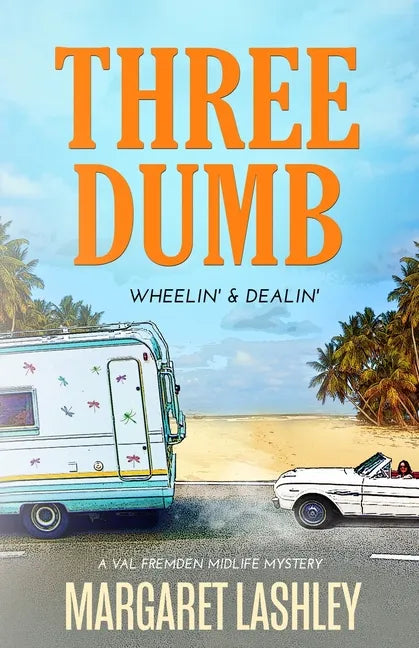 Three Dumb: Wheelin' & Dealin' - Paperback