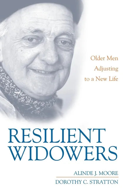 Resilient Widowers: Older Men Adjusting to a New Life - Paperback