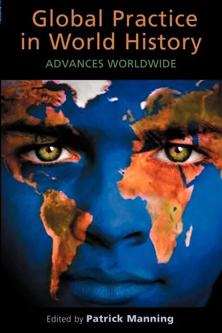 Global Practice in World History: Advances Worldwide - Paperback