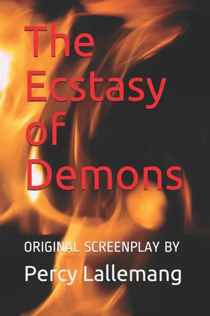 The Ecstasy of Demons: Sequel to The Agony of Angels - Paperback