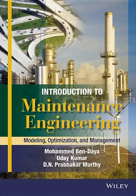 Introduction to Maintenance Engineering: Modelling, Optimization and Management - Hardcover
