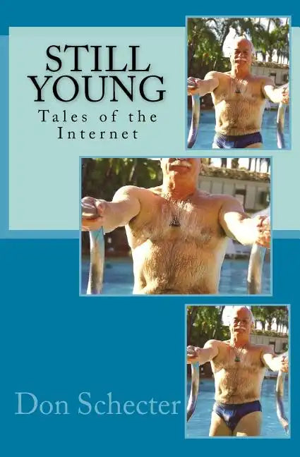 Still Young: Tales of the Internet - Paperback