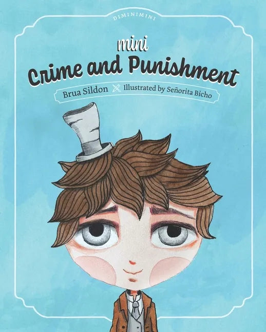 Mini Crime and Punishment: A children´s book adaptation of the Fyodor Dostoyevsky novel - Paperback