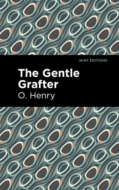 The Gentle Grafter - Hardcover