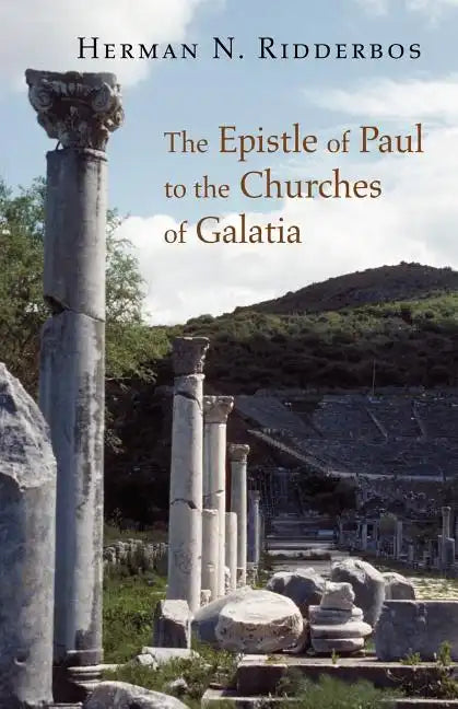 The Epistle of Paul to the Churches of Galatia - Paperback