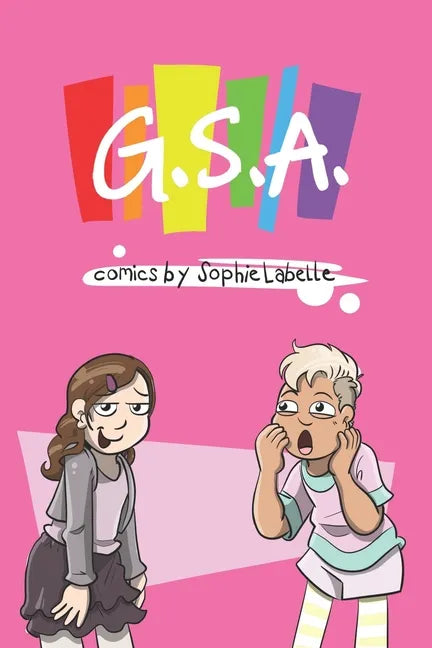 G.S.A.: Comics by Sophie Labelle - Paperback