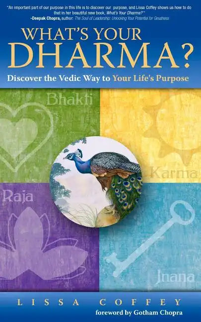 What's Your Dharma?: Discover the Vedic Way to Your Life's Purpose - Paperback