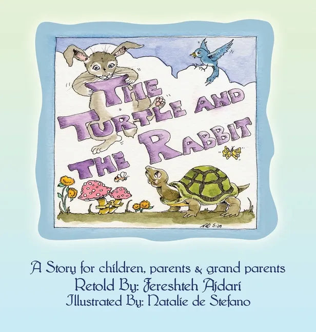 The Turtle and the Rabbit: A Story for Children, Parents & Grand Parents - Hardcover