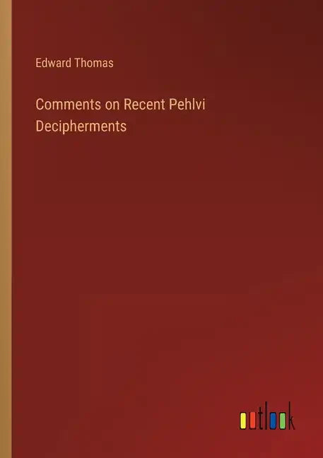 Comments on Recent Pehlvi Decipherments - Paperback