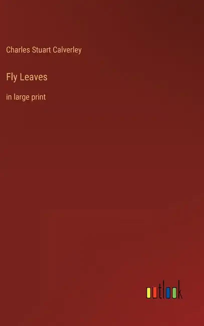 Fly Leaves: in large print - Hardcover