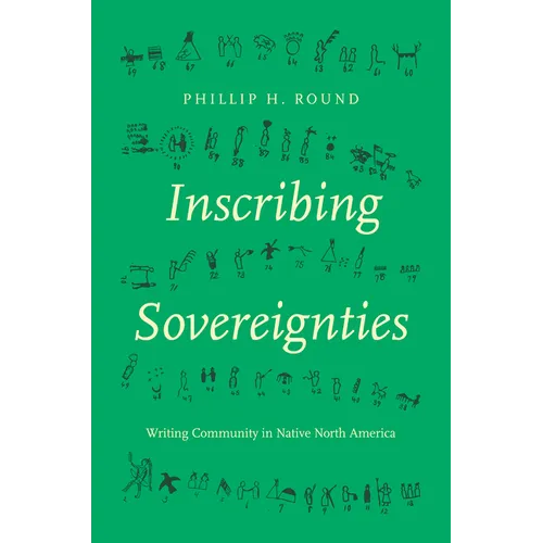 Inscribing Sovereignties: Writing Community in Native North America - Hardcover