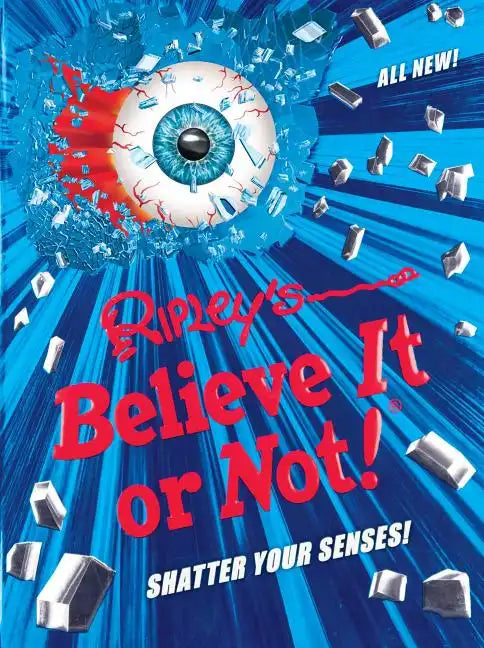 Ripley's Believe It or Not! Shatter Your Senses! - Hardcover