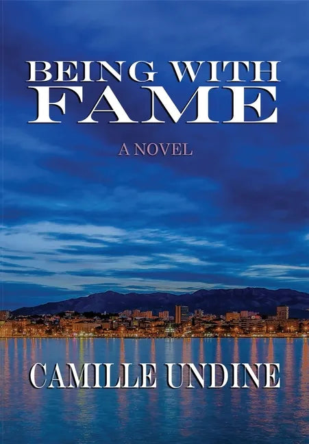 Being with Fame - Hardcover