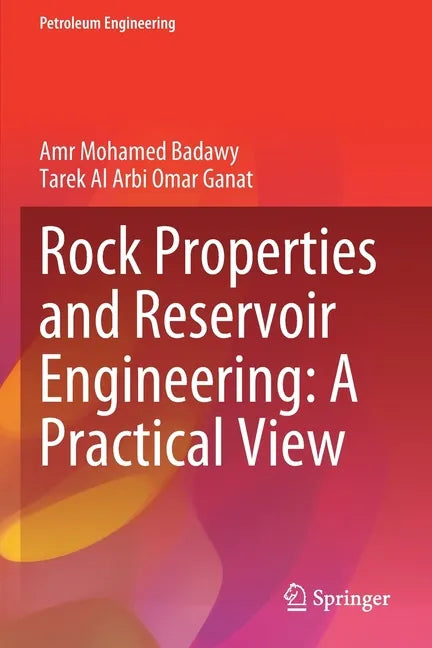 Rock Properties and Reservoir Engineering: A Practical View - Paperback