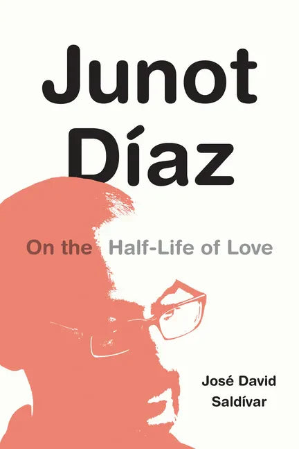 Junot Díaz: On the Half-Life of Love - Paperback