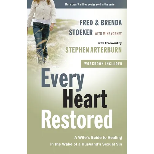 Every Heart Restored: A Wife's Guide to Healing in the Wake of a Husband's Sexual Sin - Paperback