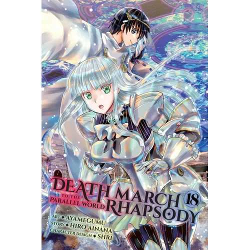 Death March to the Parallel World Rhapsody, Vol. 18 (Manga): Volume 18 - Paperback