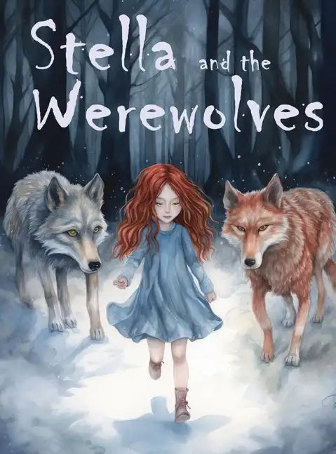 Stella and the Werewolves - Hardcover