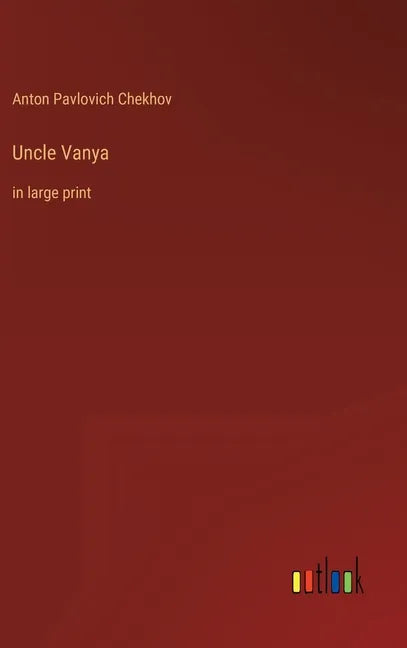 Uncle Vanya: in large print - Hardcover