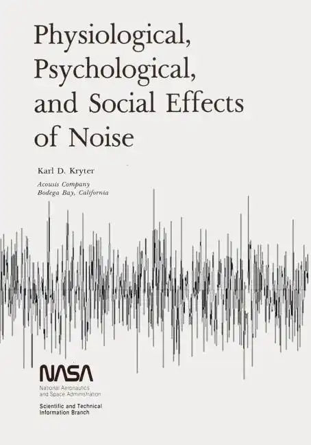 Physiological, Psychological, and Social Effects of Noise - Paperback