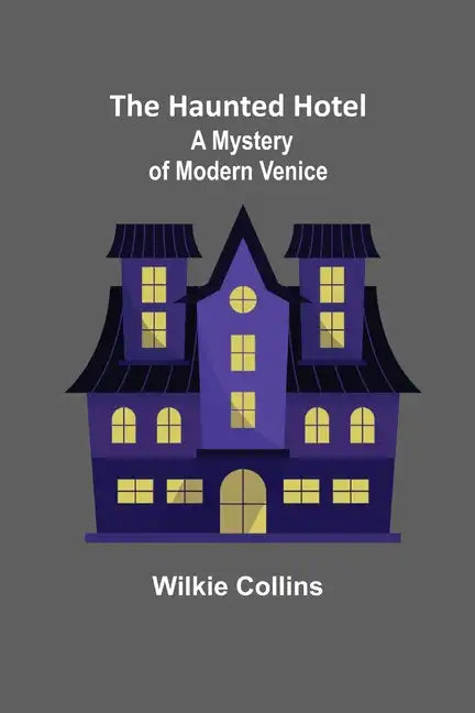 The Haunted Hotel: A Mystery of Modern Venice - Paperback