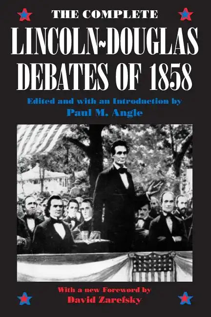 The Complete Lincoln-Douglas Debates of 1858 - Paperback