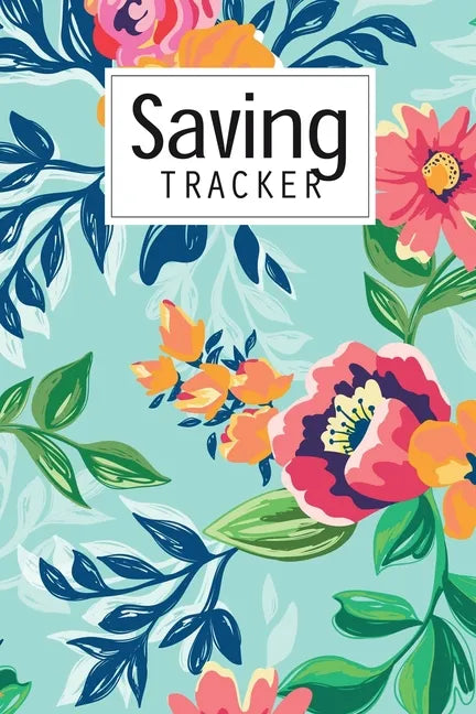 Saving Tracker: Help you start saving money for your next big expense - Paperback
