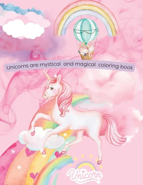 Unicorns: mystical and magical coloring book - Paperback