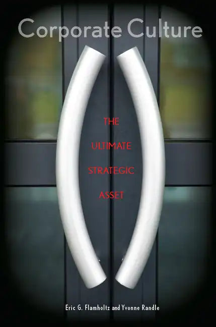 Corporate Culture: The Ultimate Strategic Asset - Hardcover