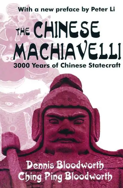 The Chinese Machiavelli: 3000 Years of Chinese Statecraft - Paperback