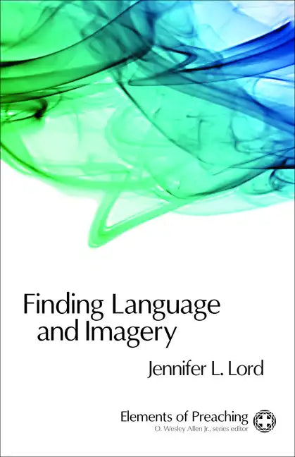 Finding Language and Imagery: Words for Holy Speech - Paperback